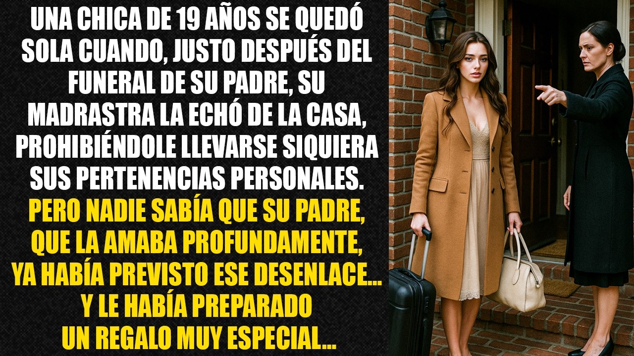 Una chica de 19 años se quedó sola cuando, justo después del funeral de su padre, su madrastra...