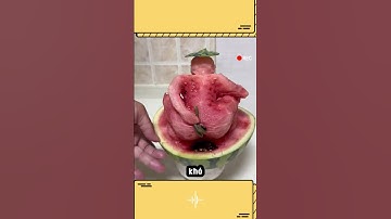 Dưa hấu hình khó nói