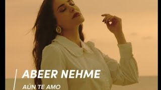 Abeer Nehme - Aún te amo/ subtitulada con lyrics en español