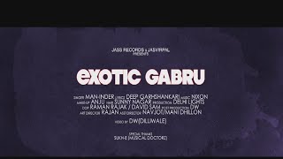 Exotic Gabbru | ( Full HD) | Man-Inder | New Punjabi Songs 2019 | Latest Punjabi Songs 2019