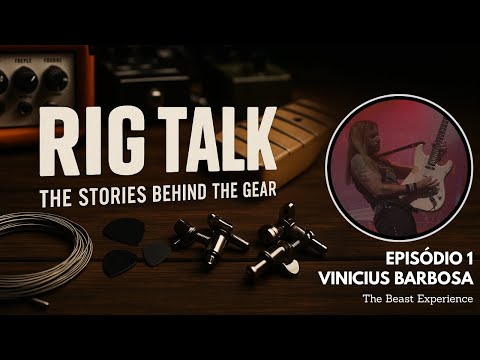 Rig Talk #1 – O Setup de Vinicius Barbosa (The Beast Experience)