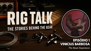 Rig Talk #1 – O Setup de Vinicius Barbosa (The Beast Experience)