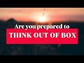 How to Get Out of Trouble: Think Outside the Box motivational video