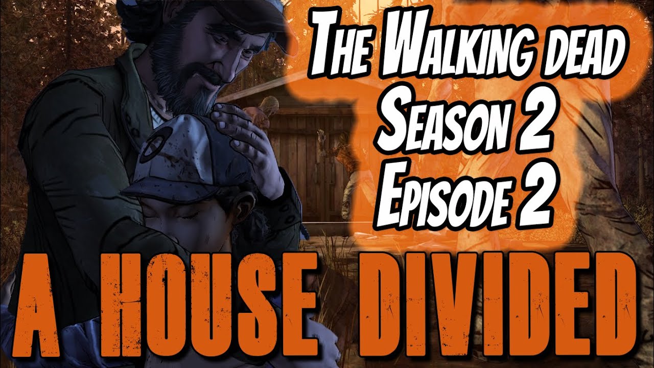 The Walking Dead Season 2 Episode 2 A House Divided YouTube