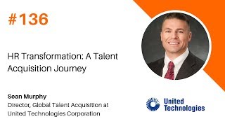 HR Transformation: A Talent Acquisition Journey