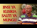 A1 Jinsi Ya Kusikia Sauti Ya Mungu Mwalimu Huruma Gadi 13 06 2022