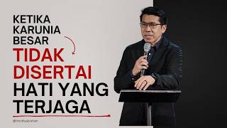 Ketika Karunia Besar Tidak Disertai Hati yang Terjaga-  Ps. Timothy Abraham |02/10/26| Vital Minutes