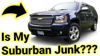 Is My 2007 Chevy Suburban Junk or a Gem?