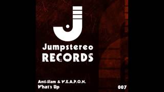 Download Lagu Anti-Slam \u0026 W.E.A.P.O.N. - What's Up (Original Mix) [Jumpstereo] MP3