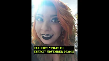 CANCER - "WHAT TO EXPECT" NOVEMBER 2020!! TAROT READING!!