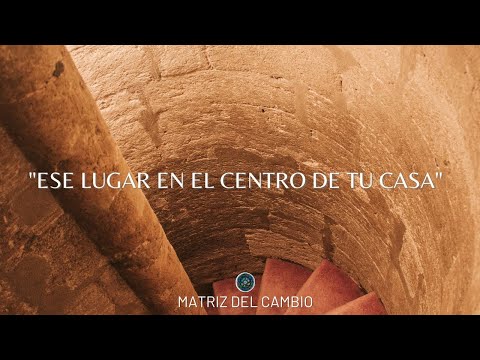 "ESE LUGAR EN EL CENTRO DE TU CASA" Medicina para el Alma