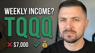 TQQQ: Can $7,000 Really Generate Weekly Income