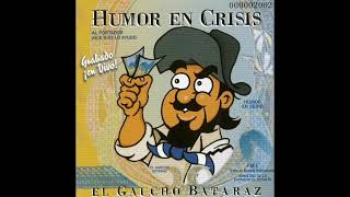 Gaucho Bataraz - [CD] Humor en Crisis