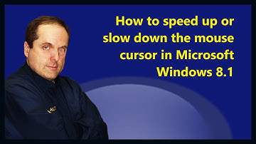 How to speed up or slow down the mouse cursor in Microsoft Windows 8.1