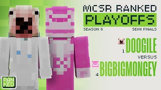 S6 Ranked Playoffs | Semifinals | Doogile vs Big Big Mongey