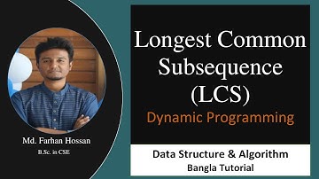 Longest Common Subsequence (LCS) |Dynamic Programming | Data Structure & Algorithm| Bangla Tutorial