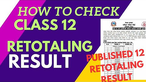 Class 12 Retotaling Result 2082 || How To Check NEB Class 12  Retotaling Result 2025 || NEB Result 
