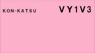 【VY1】KON-KATSU (feat. VY1)【オリジナル曲】