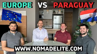 Living in Paraguay vs Europe (Discussion)