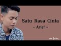 Satu Rasa Cinta | Arief | Lirik Lagu