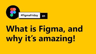 What is Figma and why it&#39;s an amazing design tool! #FigmaFriday 01