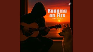 Running on Fire