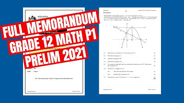 FULL MEMO GRADE 12 MATH P1 PRELIM 2021