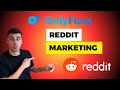 Como promocionar Onlyfans en Reddit | Estrategia actualizada 2025