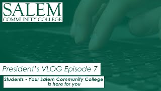 Students Your Salem Community College is here for you
The coronavirus pandemic presents a great challenge for our world, nation, state and Salem Community College. SCC President Mike Gorman thanks students and employees for their patience and understanding under these extraordinary circumstances.
He shares with students: We are doing everything we can to make coursework as vital and meaningful as possible. Please be patient with yourself – and with us. Things will feel different, and even uncomfortable....You are learning new technologies, and juggling all the other stresses and anxieties that are part of our lives as well. But there’s one thing that has not changed: We are here to support you day by day. Students Your Salem Community College is here for you
