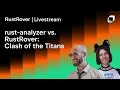 rust-analyzer vs. RustRover: Clash of the Titans
