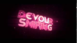 Devour Sniping intro! [COLOR SYNC] [READ DESC]