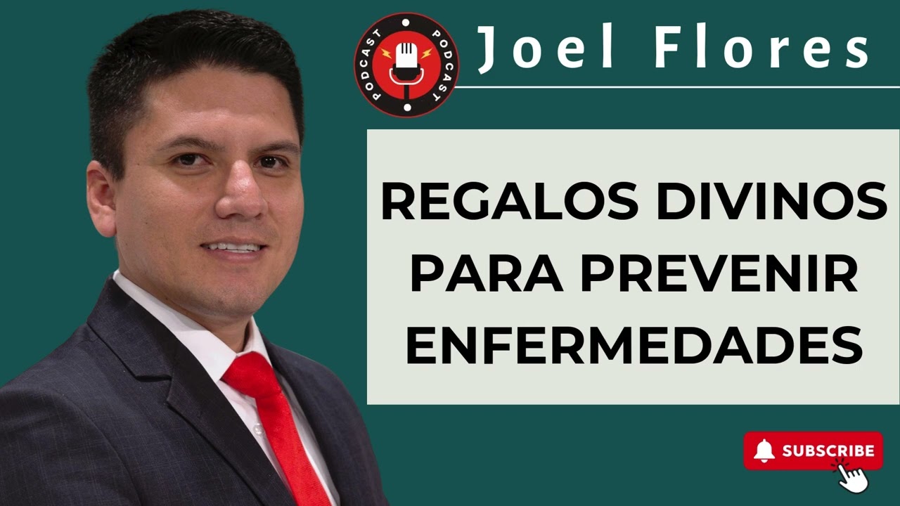 Joel Flores | Regalos divinos para prevenir enfermedades