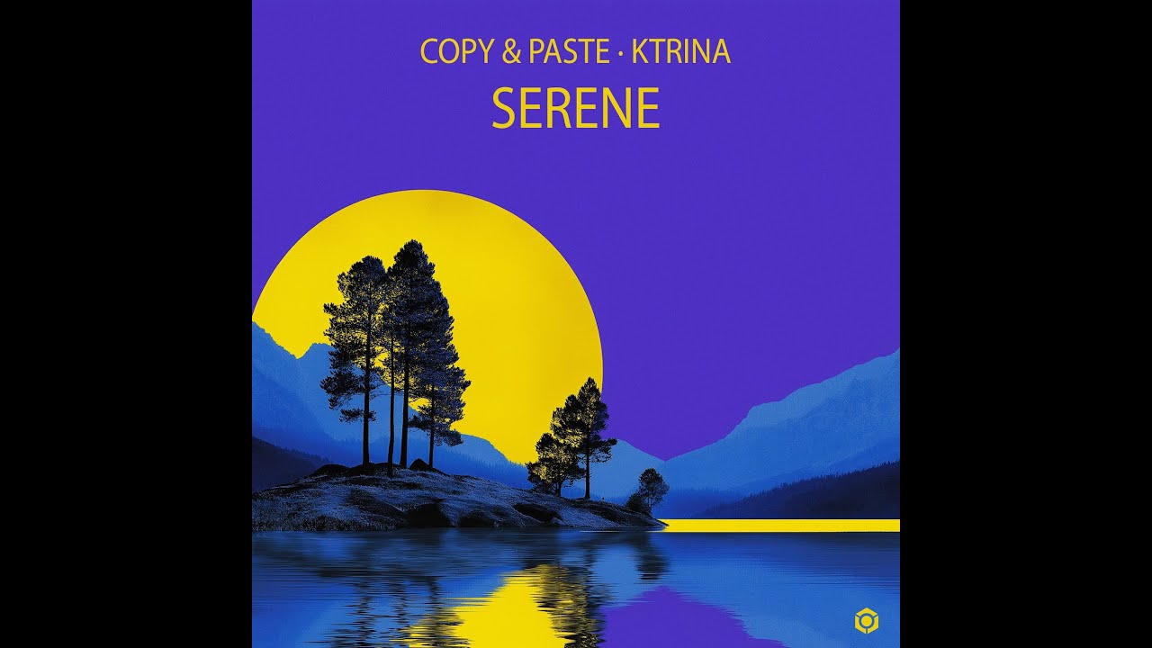 Copy & Paste, Ktrina - Serene - Official