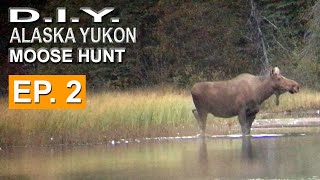 Float Hunting Alaska: Search For The Sauce | DIY Alaska Moose Hunt EP. 2