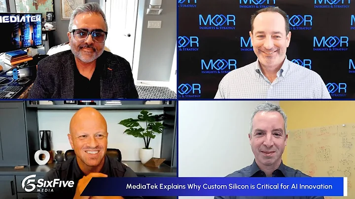 MediaTek Explains Why Custom Silicon is Critical for AI Innovation - Six Five Virtual Webcast
