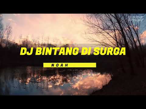 DJ BINTANG DI SURGA - NOAH SLOW BASS REMIX DJ KUKUY FVNGKY VIRAL TIKTOK 2026