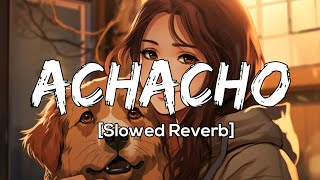 Achacho Slowed Reverb Promo Song Aranmanai 4 Tamannaah Raashii Khanna Chillhues