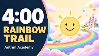 4 Minute Classroom Timer | Rainbow Trail Countdown | Antrim Academy