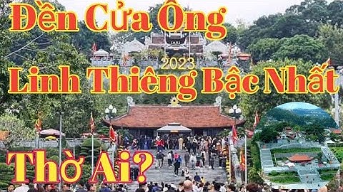Đền Cửa Ông _ Ngôi Đền Linh Thiêng Bậc Nhất Quảng Ninh | THÁI VITV