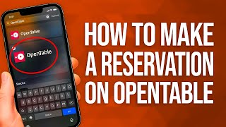 How To Make a Reservation on OpenTable: Easy Guide!