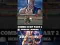 COMBO 10 HIT PART 2 HEIHACHI MISHIMA #shorts #tekken #heihachi #combo #story #heihachimishima
