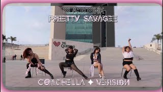 K-Pop In Public Blackpink - Pretty Savage Coachella Ver. Dance Cover By Velvet Steps