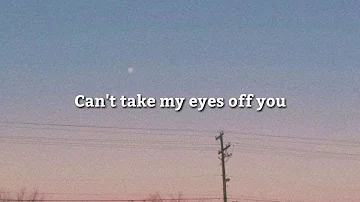 Can't take my eyes of you | Aesthetic Lyrics