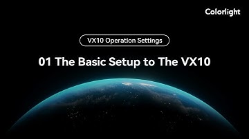 Colorlight VX10   EP01 The Basic Setup to the VX10!