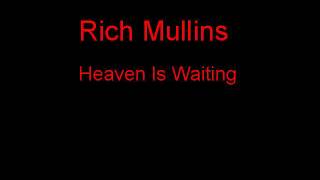Watch Rich Mullins Heaven Is Waiting video