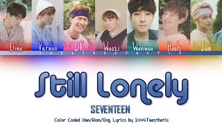 SEVENTEEN (세븐틴) - Still Lonely (이놈의 인기) Color Coded Han/Rom/Eng Lyrics