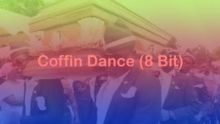 Coffin Dance (8 Bit)