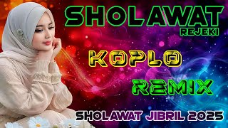 SHOLAWAT MERDU, SHOLAWAT JIBRIL  PELANCAR REZEKI ~Sholawat Membawa Berkah ~Versi Koplo Remix Terbaru