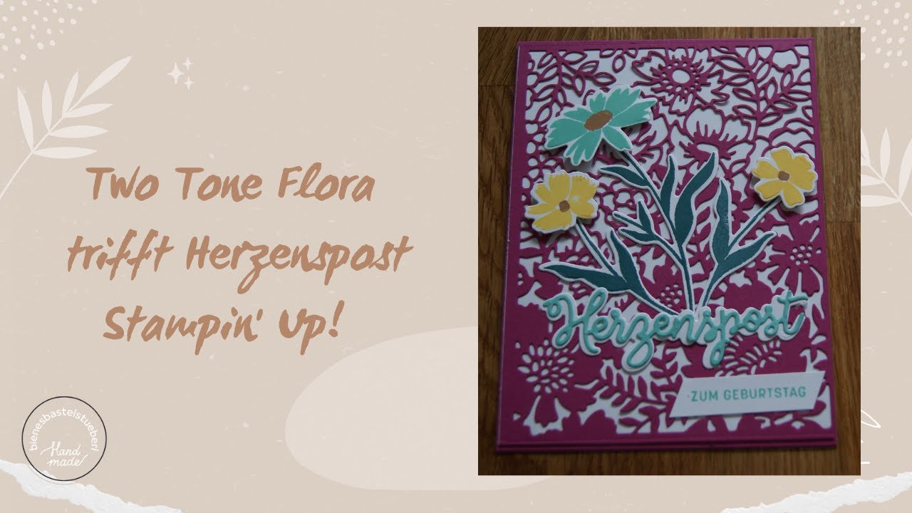Two Tone Flora trifft Herzenspost Stampin' Up! - YouTube