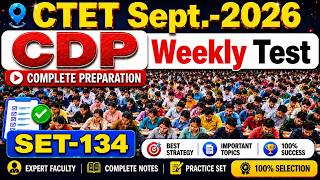 CDP + Pedagogy   SET-134  weekly test ./ PYQ  PAPER Discussion / CTET JULY - 2026 /BY- S K Yd sir..